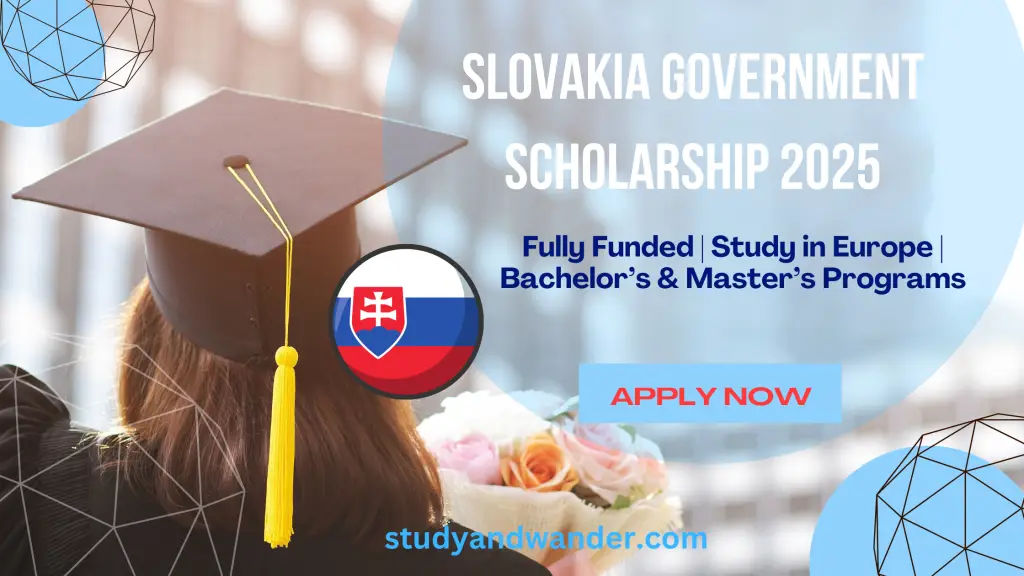 Slovakia Government Scholarship 2025 | Fully Funded Scholarship