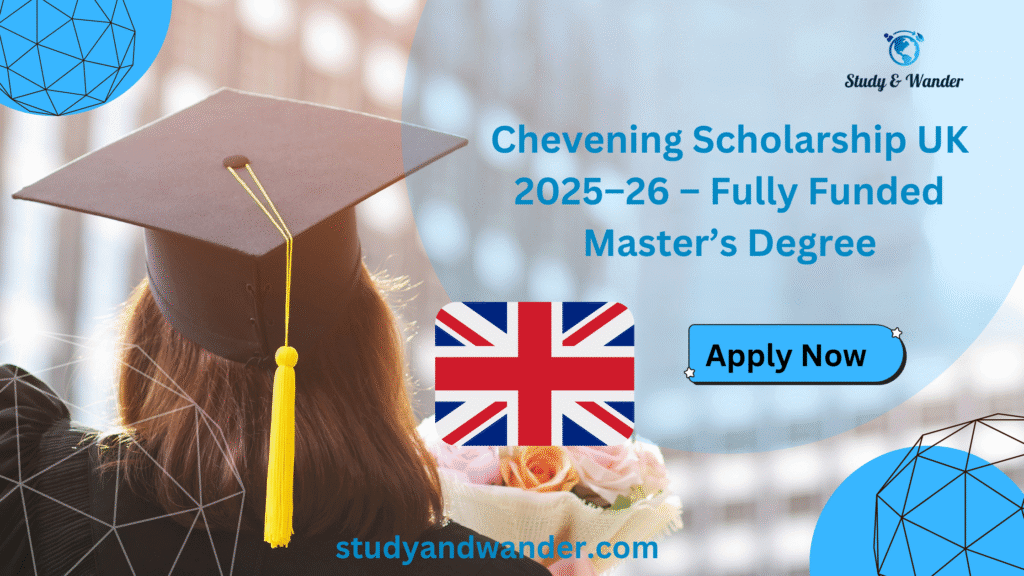 Chevening Scholarship UK 2025–26 – Fully funded master’s degree program for international students in the United Kingdom, with Big Ben and London skyline in the background