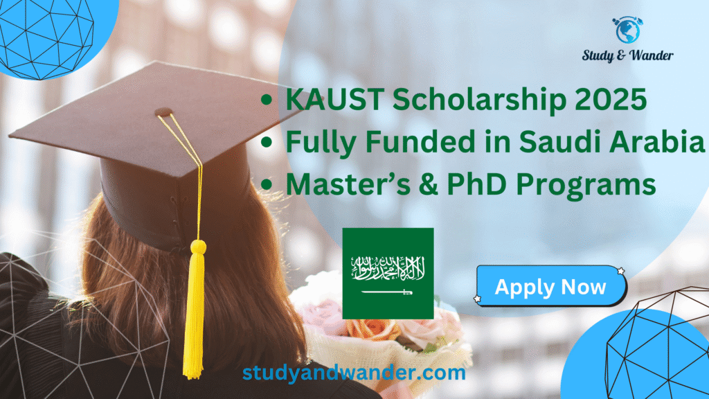 KAUST Scholarship 2025 fully funded for international students in Saudi Arabia – Master’s and PhD