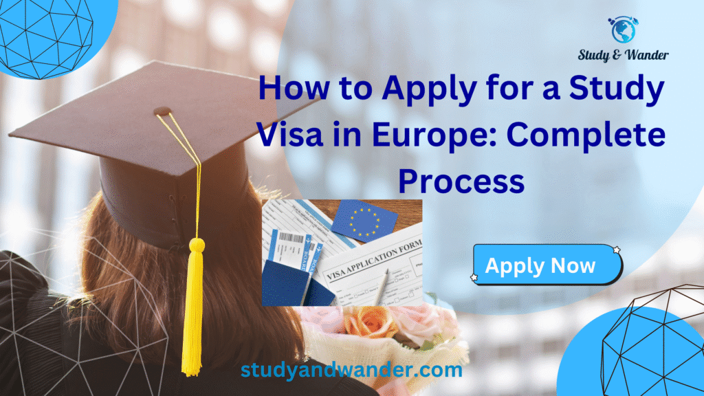how to apply for Study visa in europe